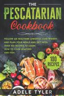 The Pescatarian Cookbook