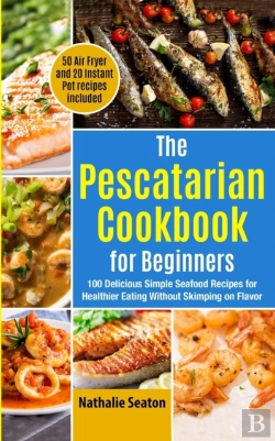 Bertrand.pt - The Pescatarian Cookbook For Beginners