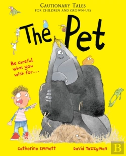 Bertrand.pt - The Pet: Cautionary Tales For Children And Grown-Ups