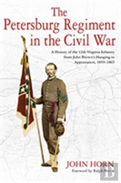 The Petersburg Regiment In The Civil War