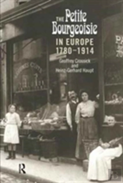 Bertrand.pt - The Petite Bourgeoisie In Europe 1780-1914