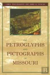The Petroglyphs And Pictographs Of Missouri