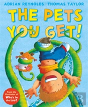 The Pets You Get!