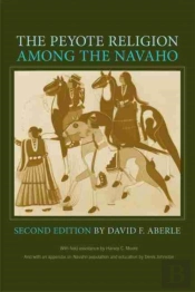 The Peyote Religion Among The Navaho