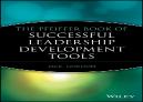 The Pfeiffer Book Of Successful Leadership Development Tools