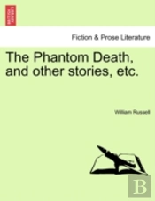 The Phantom Death, And Other Stories, Et