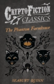 The Phantom Farmhouse (Cryptofiction Classics)