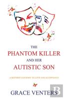 The Phantom Killer And Her Autistic Son