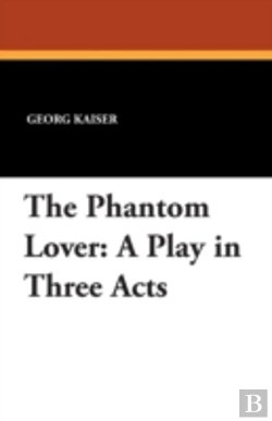 Bertrand.pt - The Phantom Lover: A Play In Three Acts