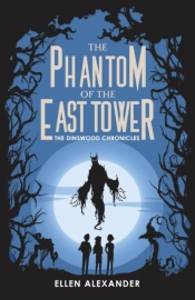 The Phantom Of The East Tower