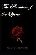 The Phantom Of The Opera Gaston Leroux Illustrated Edition