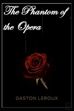 Bertrand.pt - The Phantom Of The Opera Gaston Leroux Illustrated Edition