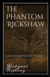 The Phantom Rickshaw And Other Ghost Stories Annotated