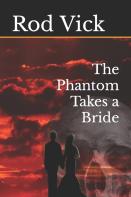 The Phantom Takes A Bride