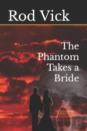The Phantom Takes A Bride