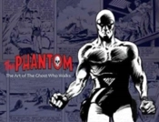 The Phantom: The Art Of The Ghost Who Walks