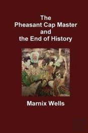The Pheasant Cap Master And The End Of History