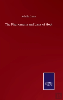 Bertrand.pt - The Phenomena And Laws Of Heat