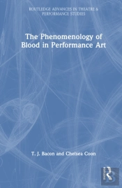 The Phenomenology Of Blood In Performance Art