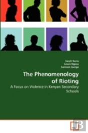 The Phenomenology Of Rioting