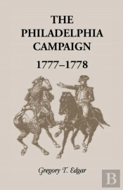 The Philadelphia Campaign, 1777-1778