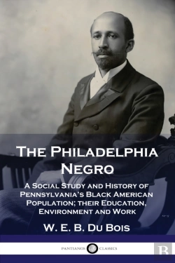 Bertrand.pt - The Philadelphia Negro: A Social Study A