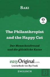 The Philanthropist And The Happy Cat / Der Menschenfreund Und Die Gluckliche Katze (Mit Audio)