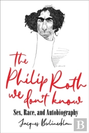 The Philip Roth We Don'T Know