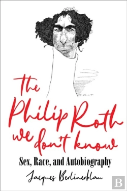 Bertrand.pt - The Philip Roth We Don'T Know