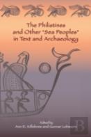 The Philistines And Other ''Sea Peoples'' In Text And Archaeology
