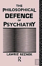The Philosophical Defence Of Psychiatry