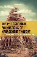The Philosophical Foundations Of Management Thought