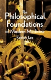 The Philosophical Foundations Of Modern Medicine