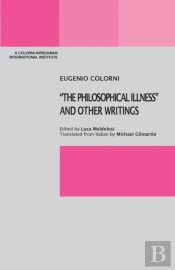 The Philosophical Illness  And Other Wr