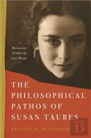 The Philosophical Pathos Of Susan Taubes