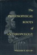 The Philosophical Roots Of Anthropology