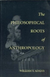 The Philosophical Roots Of Anthropology