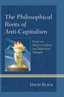The Philosophical Roots Of Anti-Capitalism