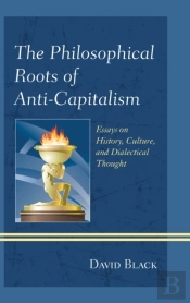 The Philosophical Roots Of Anti-Capitalism