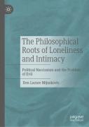 The Philosophical Roots Of Loneliness And Intimacy