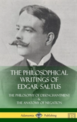 Bertrand.pt - The Philosophical Writings Of Edgar Saltus