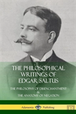 Bertrand.pt - The Philosophical Writings Of Edgar Saltus