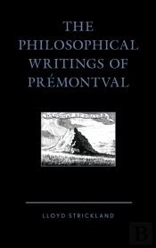 The Philosophical Writings Of Premontval