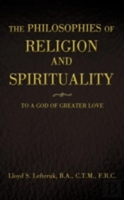 The Philosophies Of Religion And Spiritu