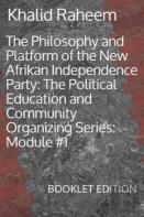 The Philosophy And Platform Of The New Afrikan Independence Party