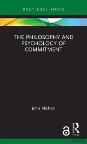 The Philosophy And Psychology Of Commitment