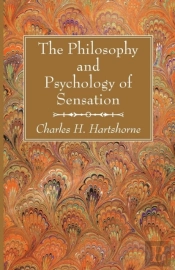 The Philosophy And Psychology Of Sensation