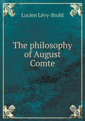 The Philosophy Of August Comte