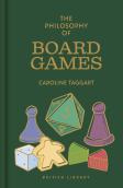 The Philosophy Of Board Games