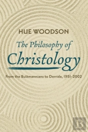The Philosophy Of Christology